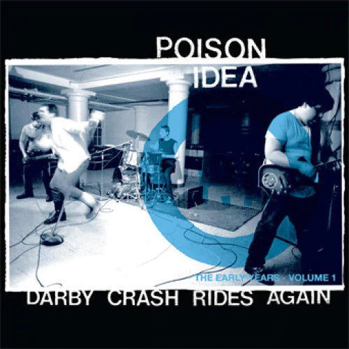 Poison Idea - Darby Crash Rides Again LP