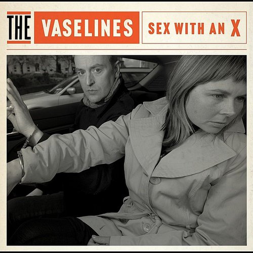 The Vaselines - Sex With An X b/w Roaster 7''