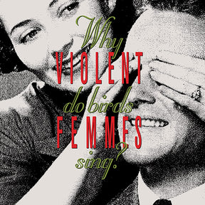 Violent Femmes - Why Do Birds Sing? LP (Colored Vinyl)