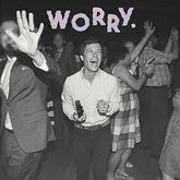 Jeff Rosenstock - Worry LP